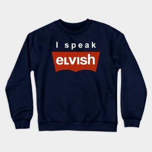 I speak elvish Crewneck Sweatshirt